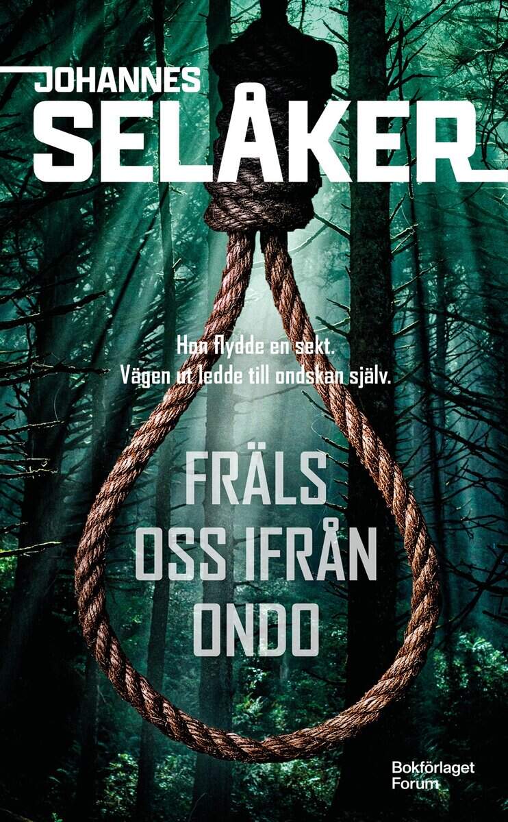 Johannes Selåker : Fräls oss ifrån ondo