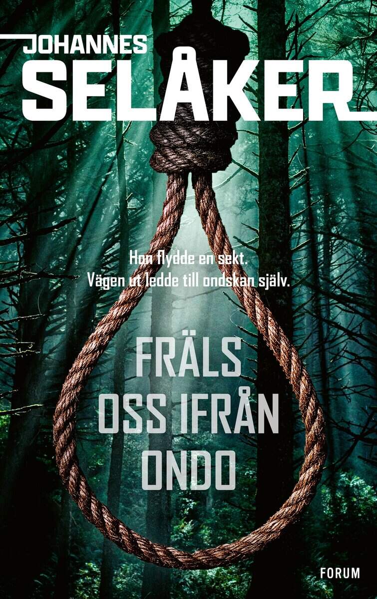 Johannes Selåker : Fräls oss ifrån ondo