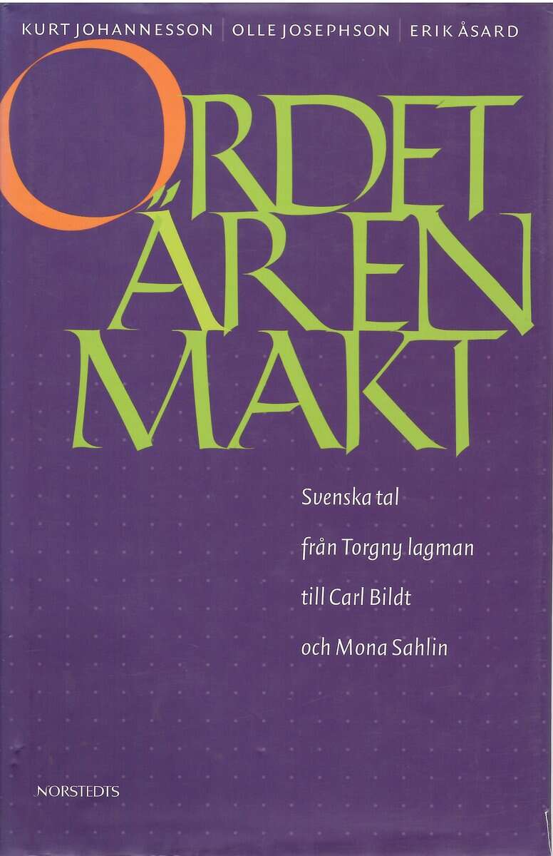 Johannesson, Kurt ; Josephson, Olle ; Åsard, Erik : Ordet är en makt
