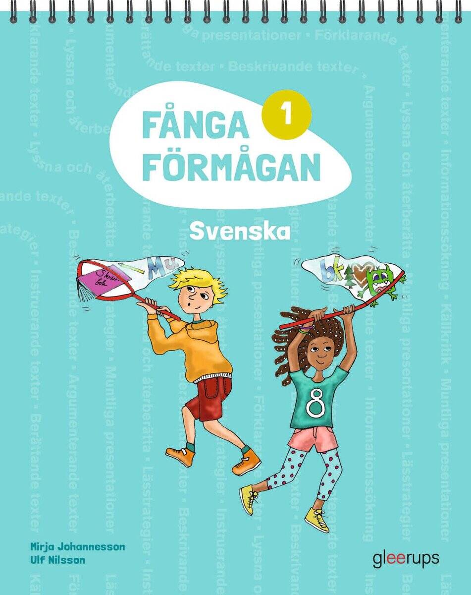 Johannesson, Mirja ; Nilsson, Ulf : Fånga förmågan 1 Svenska