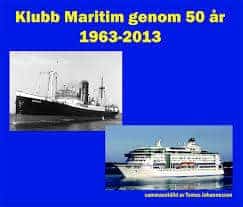 Johannesson, Tomas ; Klubb Maritim : Klubb Maritim genom 50 år 1963-2013