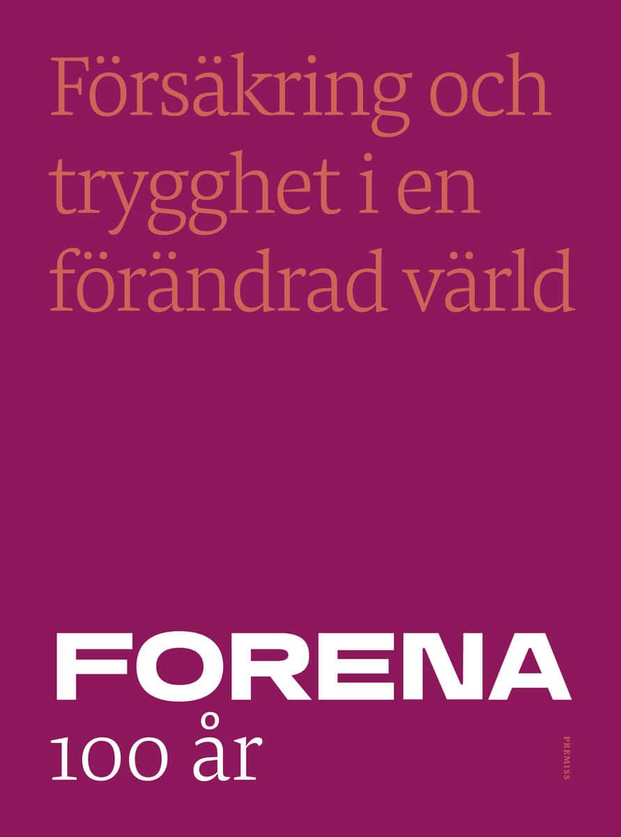 Johansson, Anders ; Danielsson Öberg, Anna ; Wennemo, Irene ; Sjöblom, Alf ; Svärdman, Håkan : Försäkring och trygghet i en förändrad värld