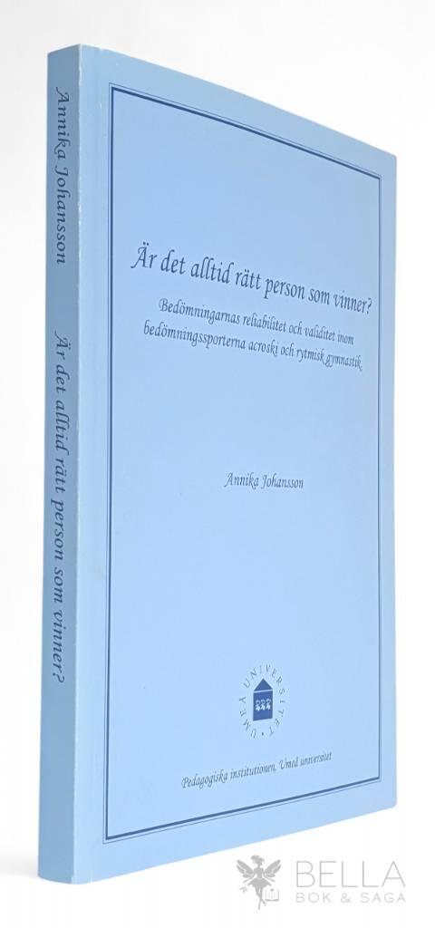 Johansson, Annika ; Henriksson, Widar ; Svensson, Allan : Är det alltid rätt person som vinner?