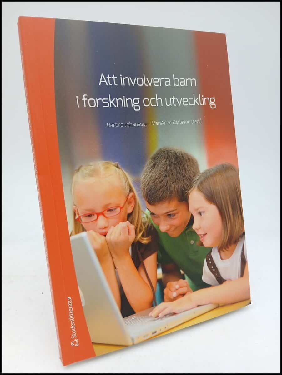Johansson, Barbro; Karlsson, MariAnne : Att involvera barn i forskning och utveckling