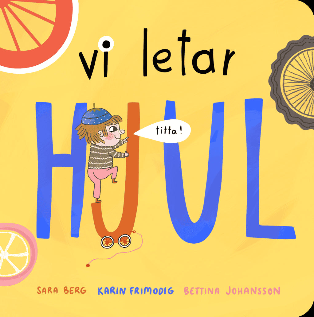 Johansson, Bettina ; Berg, Sara ; Frimodig, Karin : Vi letar hjul
