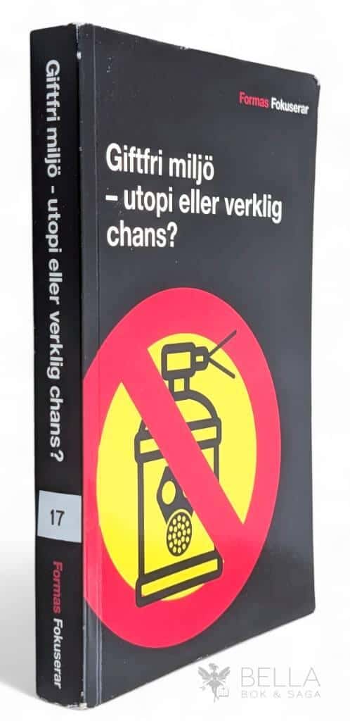 Johansson, Birgitta ; Salonen, Pertti ; Formas : Giftfri miljö