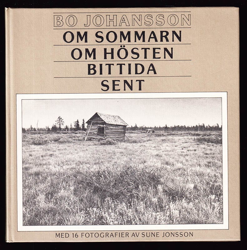 Johansson, Bo (1925-2017) ; Jonsson, Sune (1930-2009) : Om sommarn, om hösten, bittida, sent