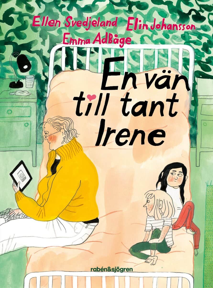 Johansson, Elin ; Svedjeland, Ellen : En vän till tant Irene