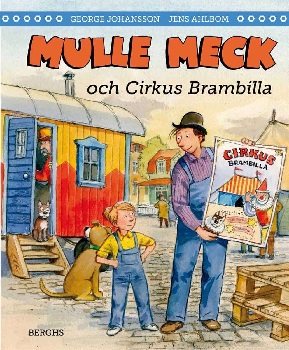 Johansson, George ; Ahlbom, Jens : Mulle Meck och Cirkus Brambilla