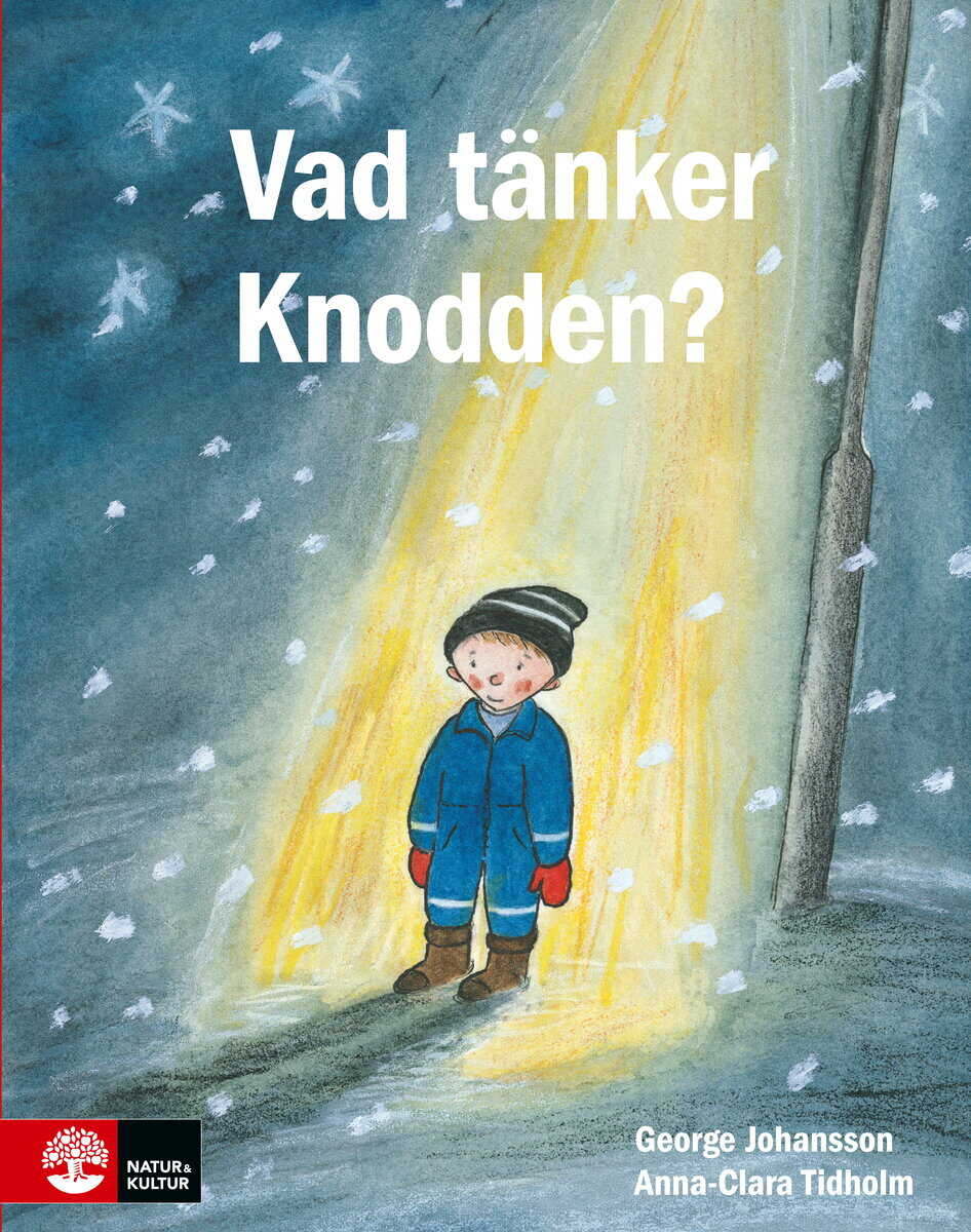 Johansson, George ; Tidholm, Anna-Clara : Vad tänker Knodden?