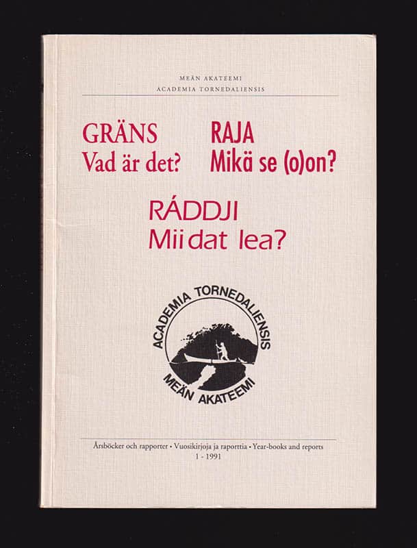 Johansson, Henning med flera : Gräns. Vad är det? Raja. Mikä se (o)on? Ráddji. Mii dat lea?