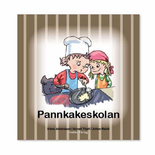 Johansson, Iréne ; Tisell, Anneli : Pannkakeskolan