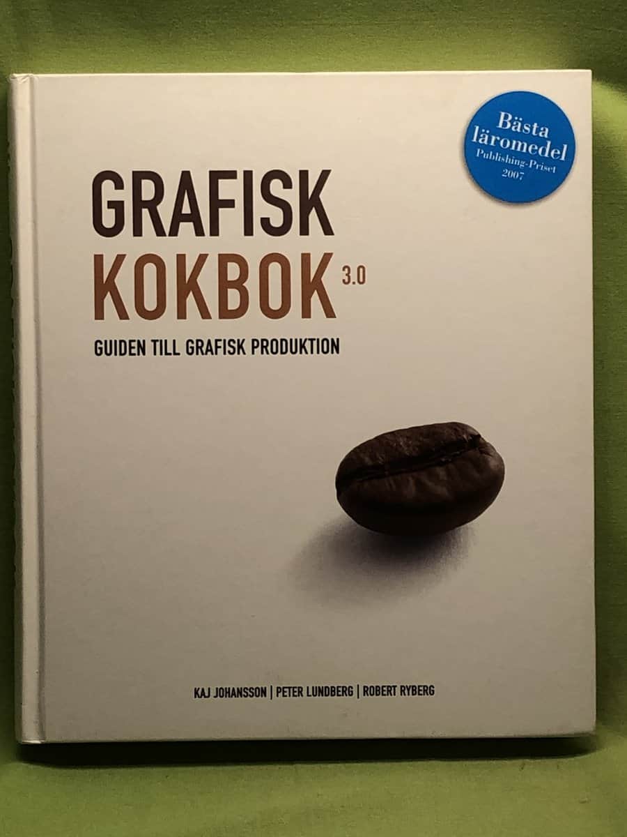 Johansson, Kaj ; Lundberg, Peter ; Ryberg, Robert : Grafisk kokbok 3.0