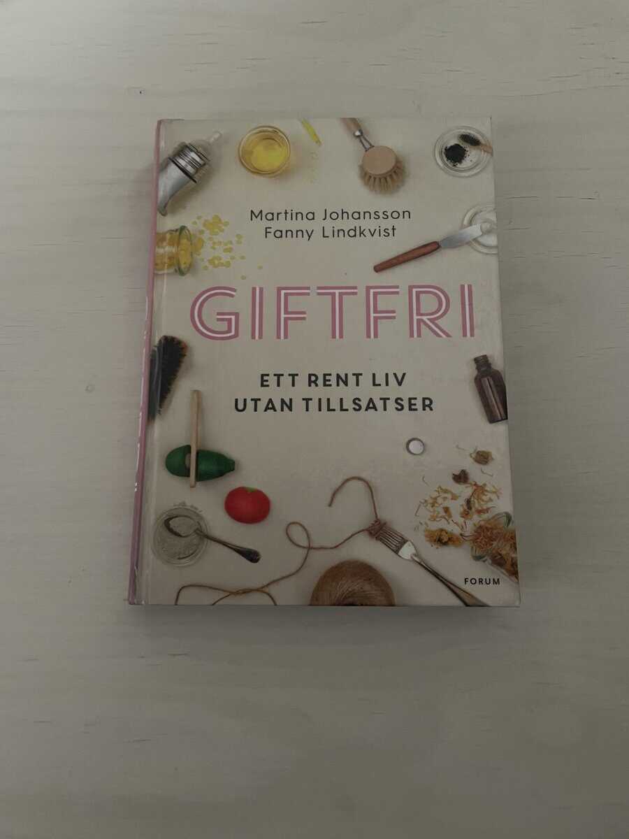 Johansson, Martina, Lindkvist, Fanny : Giftfri