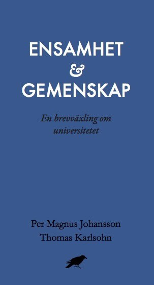 Johansson, Per Magnus ; Karlsohn, Thomas : Ensamhet och gemenskap