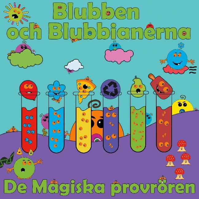 Johansson, Peter ; Källman, Annika : Blubben och Blubbianerna : De Magiska Provrören