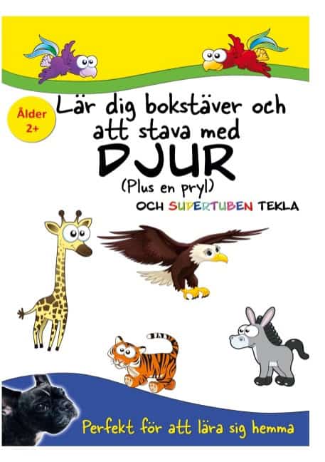 Johansson, Peter ; Källman, Annika : Lär dig bokstäver och att stava - med djur och Supertuben Tekla