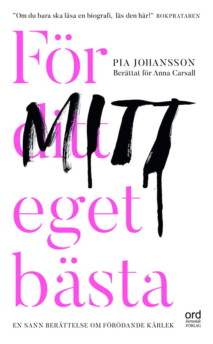 Johansson, Pia ; Carsall, Anna : För ditt eget bästa