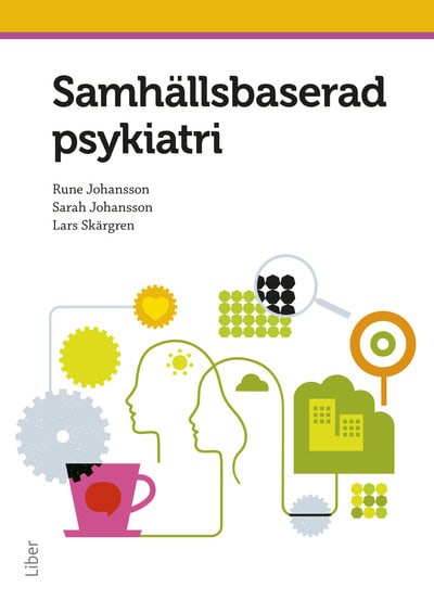 Johansson, Rune ; Johansson, Sarah ; Skärgren, Lars : Samhällsbaserad psykiatri
