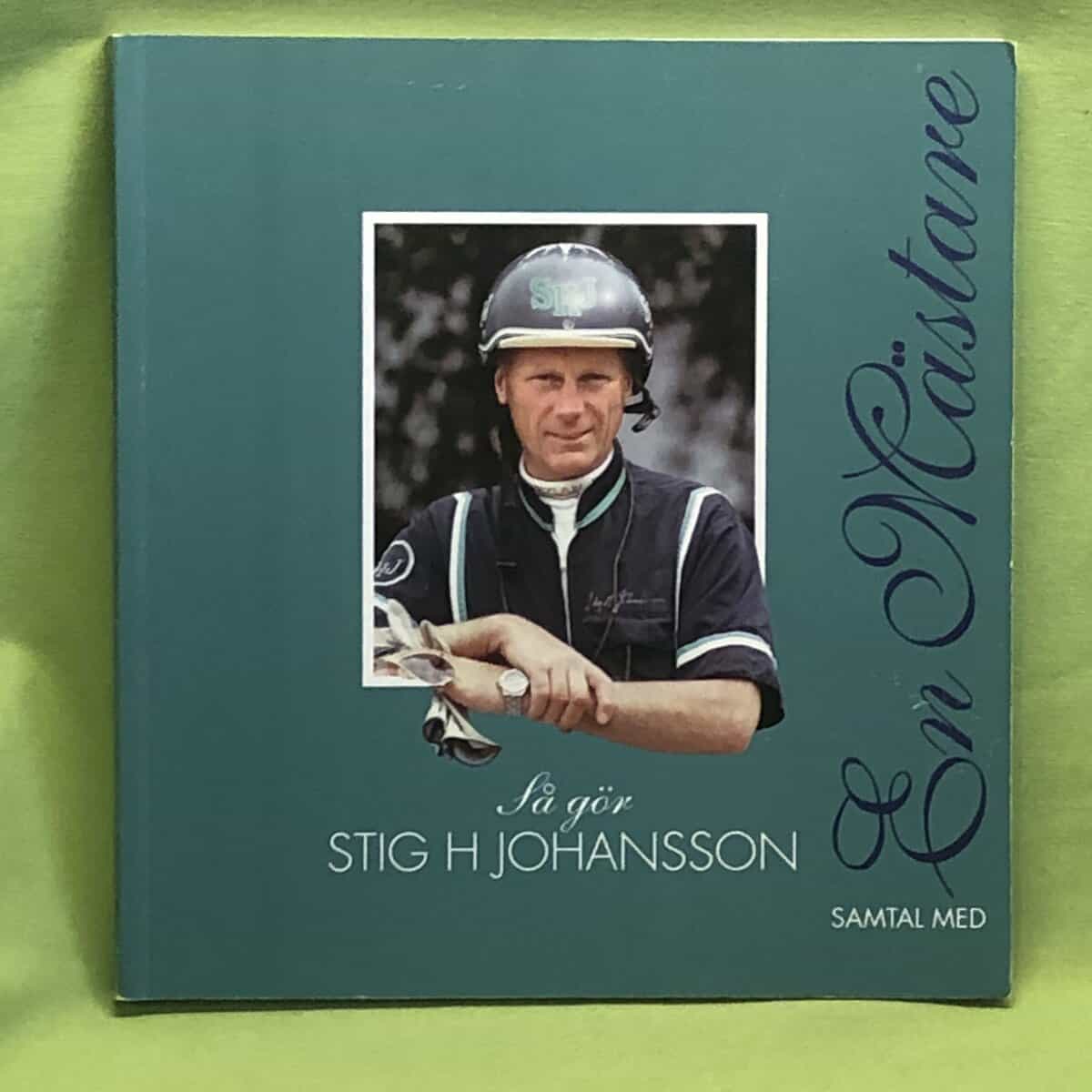 Johansson, Stig H. ; Berg, Bengt : Så gör Stig H Johansson