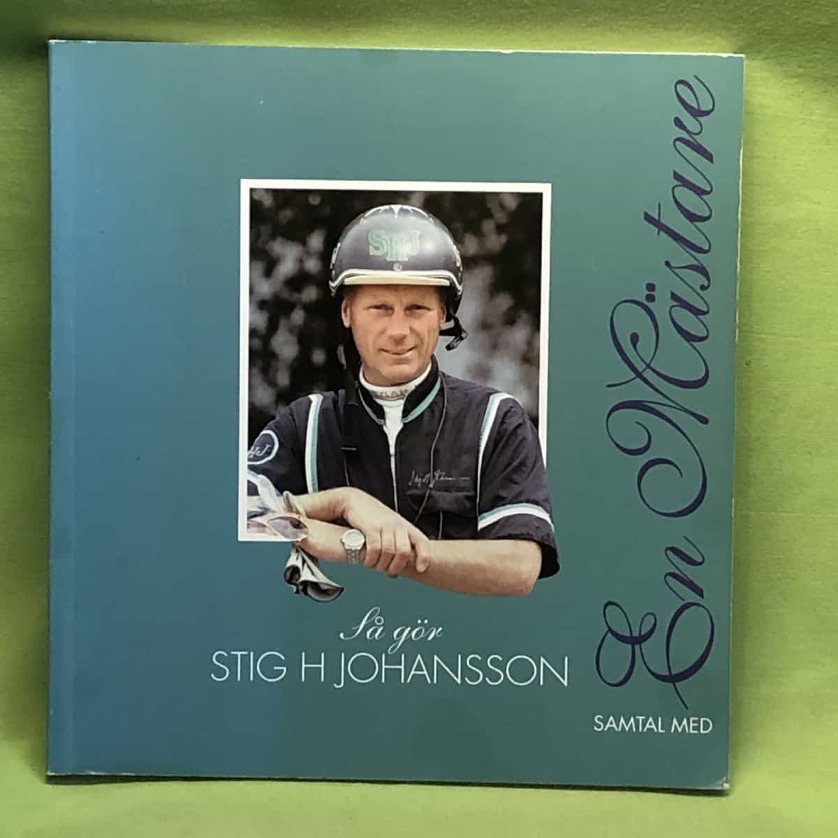 Johansson, Stig H. ; Berg, Bengt : Så gör Stig H Johansson