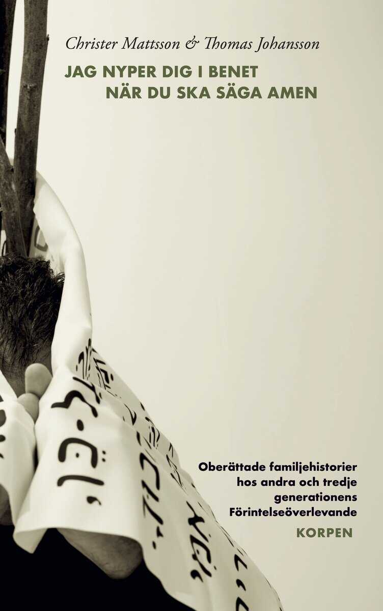 Johansson, Thomas ; Mattsson, Christer : Jag nyper dig i benet när du ska säga amen