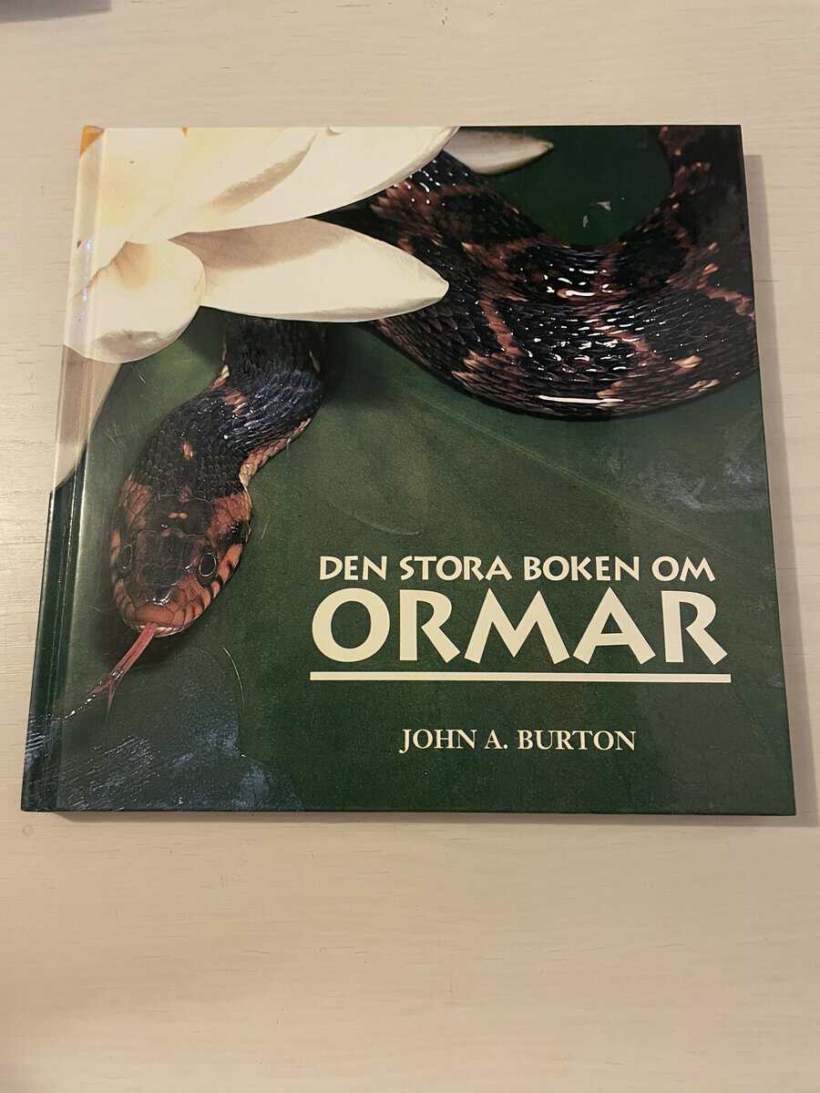John A. Burton : Den stora boken om ormar
