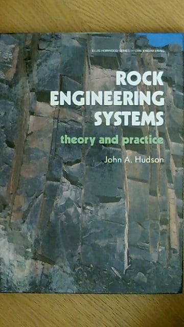 Hudson, John, A : Rock engineering systemsTheory and practice