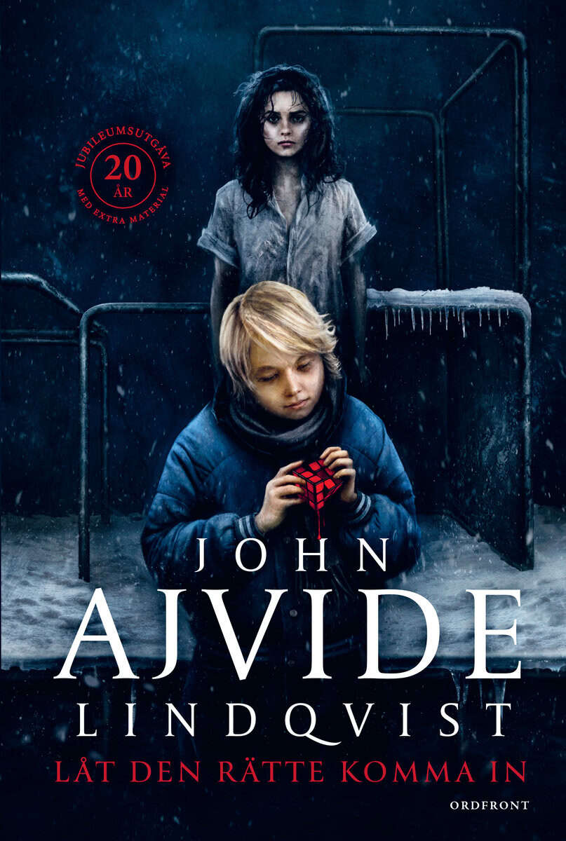 John Ajvide Lindqvist : Låt den rätte komma in