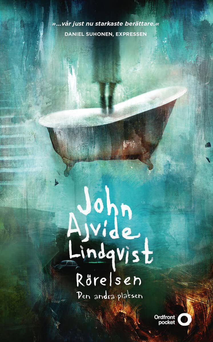 John Ajvide Lindqvist : Rörelsen : den andra platsen