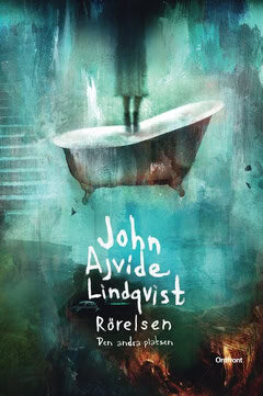 John Ajvide Lindqvist : Rörelsen : den andra platsen