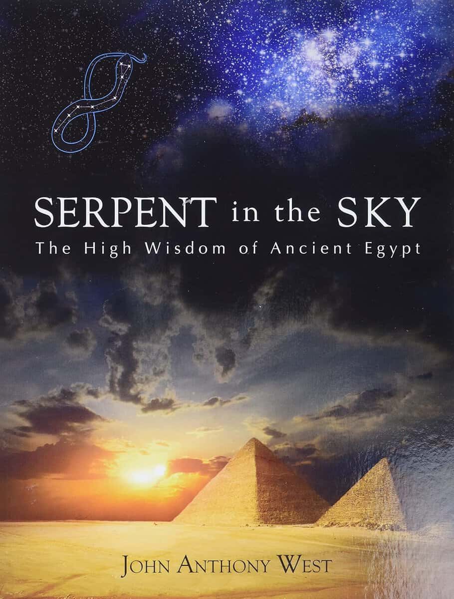 John Anthony West : Serpent in the sky - the high wisdom of ancient egypt