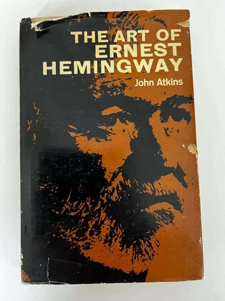 John Atkins : The art of Ernest Hemingway