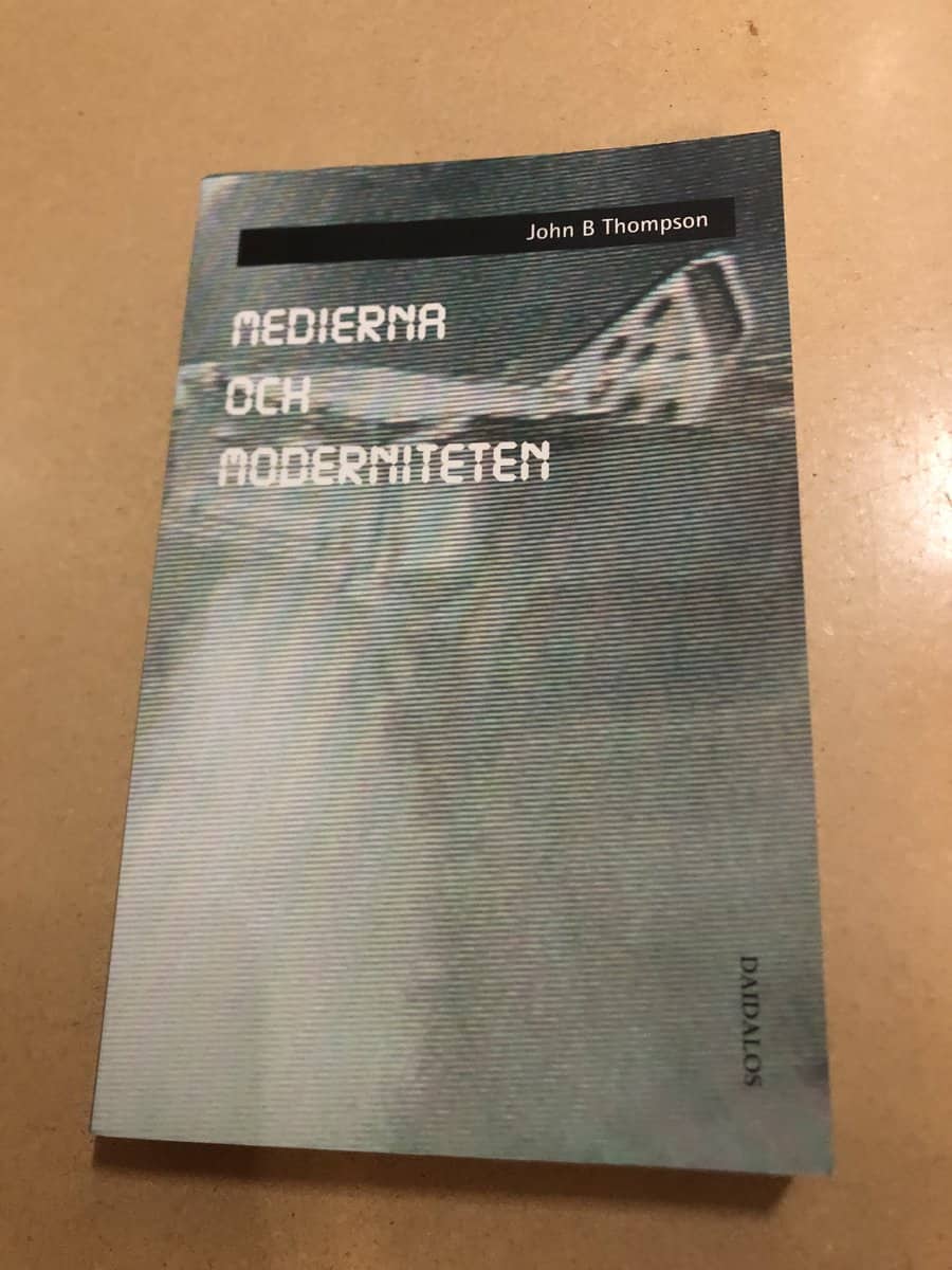 John B. Thompson : Medierna och moderniteten