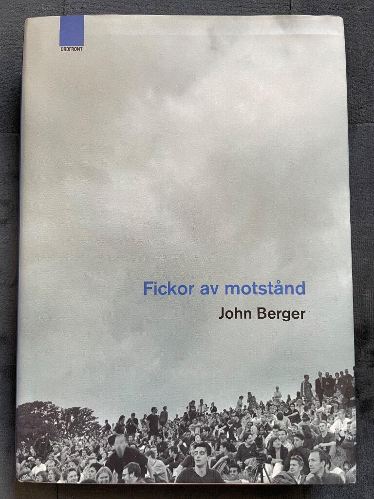 John Berger : Fickor av motstånd