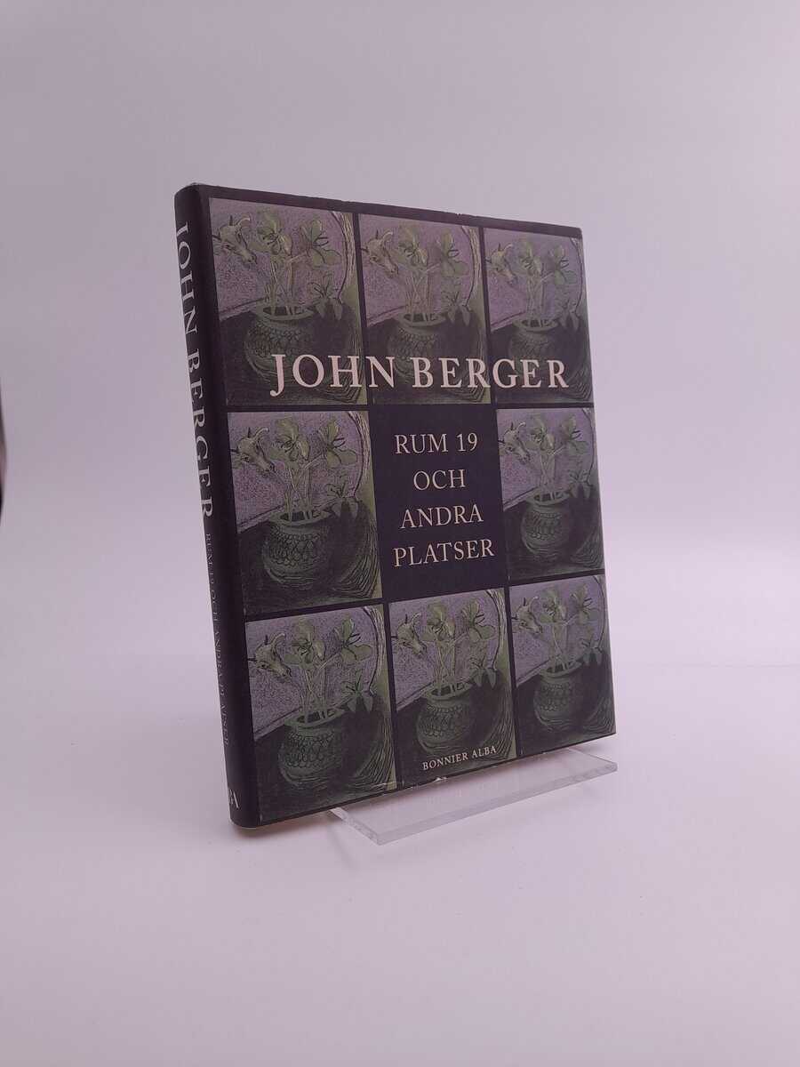 John Berger : Rum 19 och andra platser