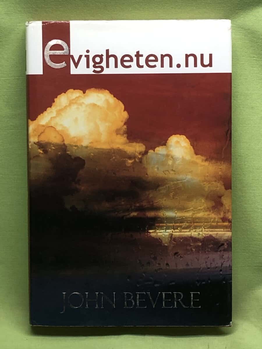 John Bevere : evigheten.nu