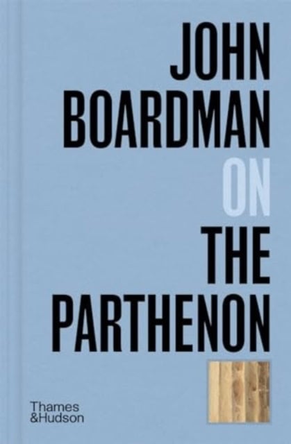 John Boardman : John Boardman on the Parthenon