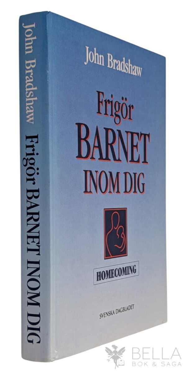 John Bradshaw : Frigör barnet inom dig