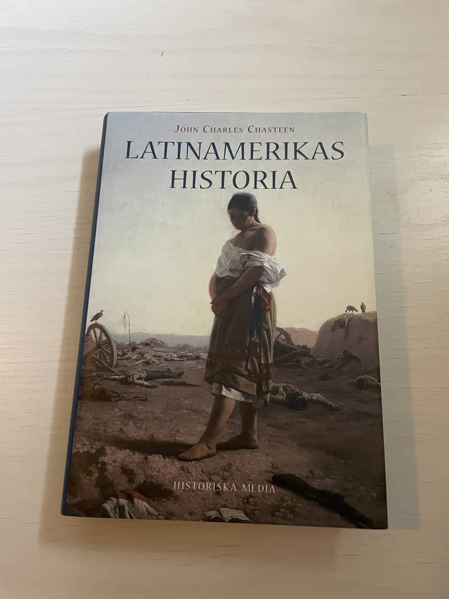 John Charles Chasteen : Latinamerikas historia
