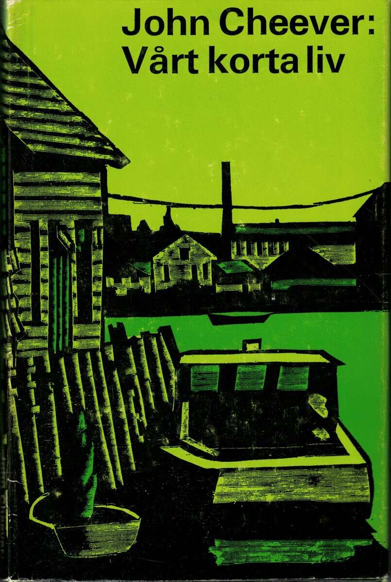 John Cheever : Vårt korta liv