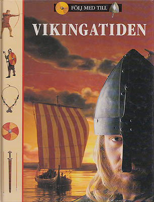 John D Clare : Följ med till vikingatiden. I samråd med Dominic Tweddle
