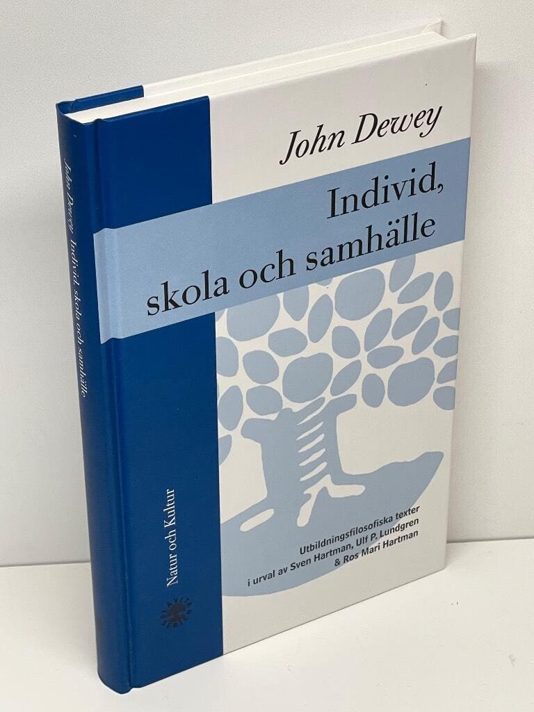 John Dewey : Individ, skola, samhälle