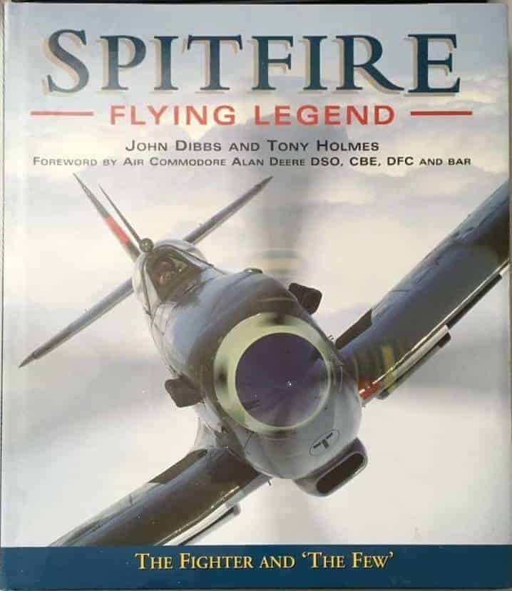 John Dibbs ; Tony Holmes : Spitfire - Flying legend