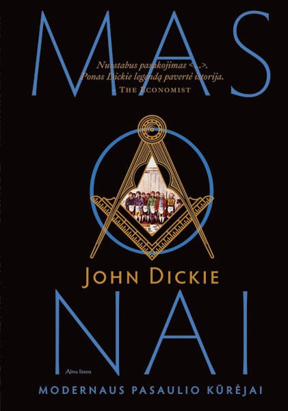 John Dickie : Masonai: modernaus pasaulio kūrėjai