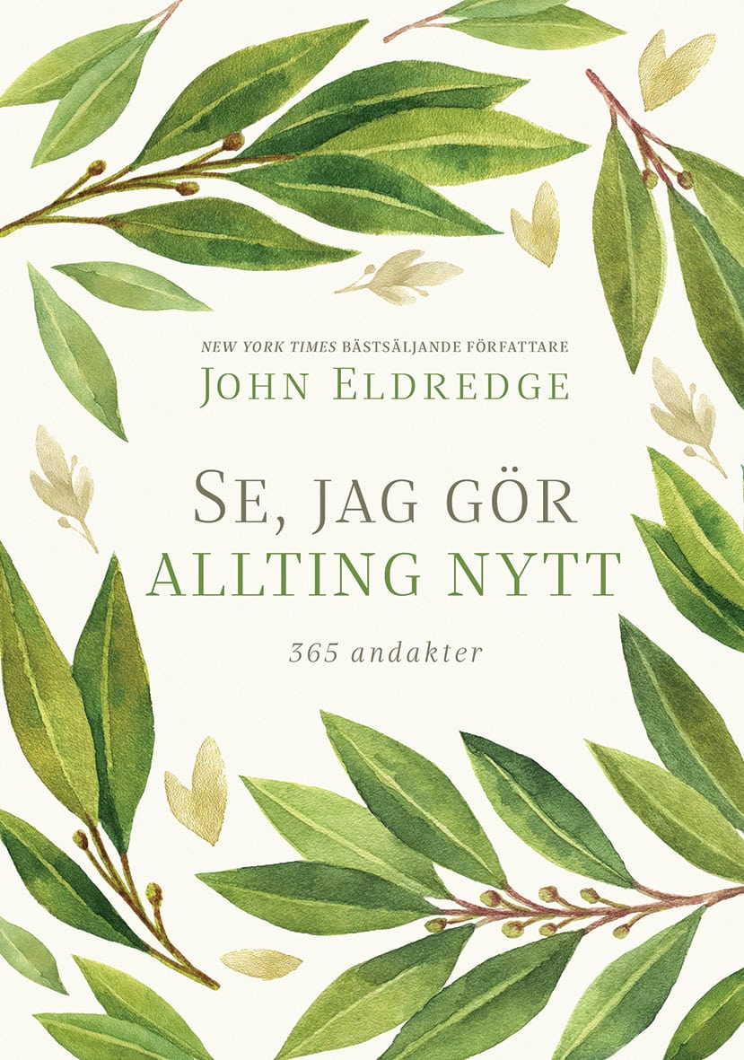John Eldredge : Se, jag gör allting nytt