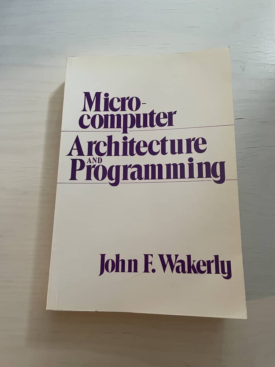 John F. Wakerly : Microcomputer architecture and programming