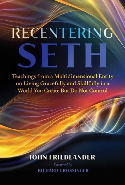 John Friedlander : Recentering Seth