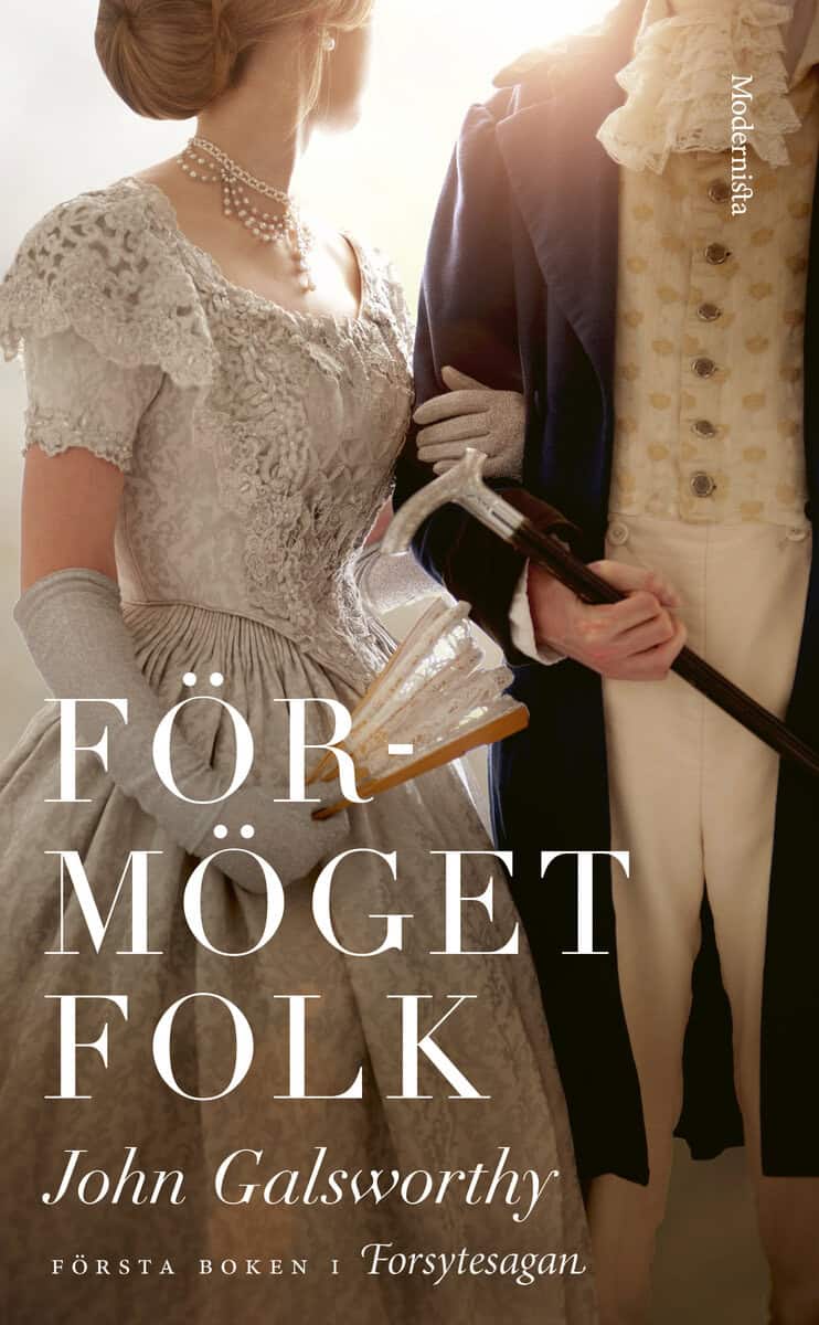 John Galsworthy : Förmöget folk