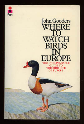 John Gooders : Where to Watch Birds in Europe. In collaboration with Jeremy Brock
